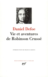 Romans. Vol. 1. Vie et aventures de Robinson Crusoé - Daniel Defoe