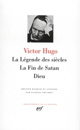 La légende des siècles. La fin de Satan. Dieu - Victor Hugo
