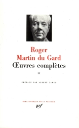 Oeuvres complètes. Vol. 2. Les Thibault. Confidence africaine. Le testament du père Leleu - Roger Martin du Gard