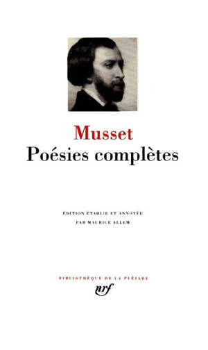 Oeuvres complètes. Vol. 1. Poésies complètes - Alfred de Musset