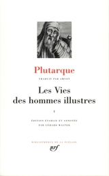 Les vies des hommes illustres. Vol. 1 - Plutarque