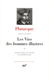 Les vies des hommes illustres. Vol. 2 - Plutarque