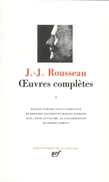 Oeuvres complètes. Vol. 1 - Jean-Jacques Rousseau