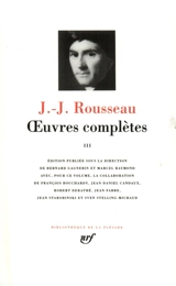 Oeuvres complètes. Vol. 3 - Jean-Jacques Rousseau