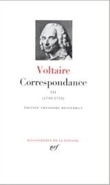 Correspondance. Vol. 3. Janvier 1749-décembre 1753 - Voltaire
