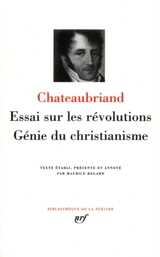 Essai sur les révolutions. Génie du christianisme - François René de Chateaubriand