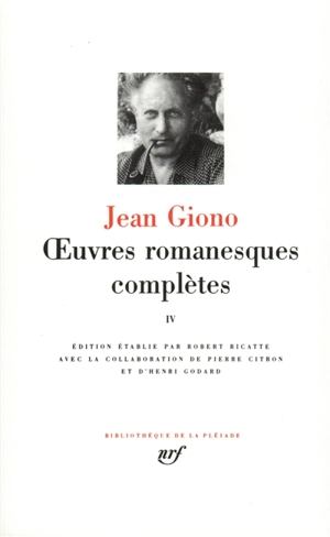Oeuvres romanesques complètes. Vol. 4 - Jean Giono