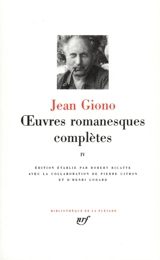 Oeuvres romanesques complètes. Vol. 4 - Jean Giono