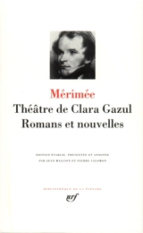 Théâtre de Clara Gazul. Romans et nouvelles - Prosper Mérimée