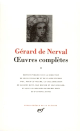 Oeuvres complètes. Vol. 2. Les Faux Saulniers. Voyage en Orient. Les Illuminés - Gérard de Nerval