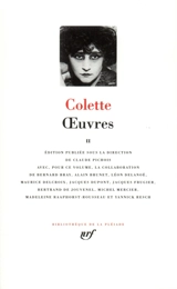 Oeuvres. Vol. 2. La Vérité sur Chéri - Colette