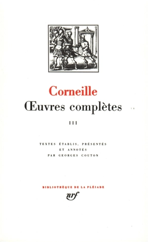 Oeuvres complètes. Vol. 3 - Pierre Corneille