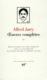 Oeuvres complètes. Vol. 2 - Alfred Jarry