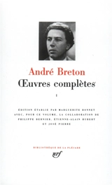 Oeuvres complètes. Vol. 1 - André Breton