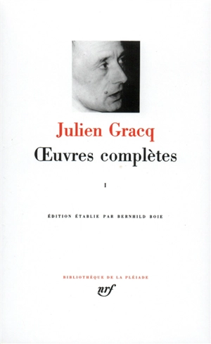 Oeuvres complètes. Vol. 1 - Julien Gracq