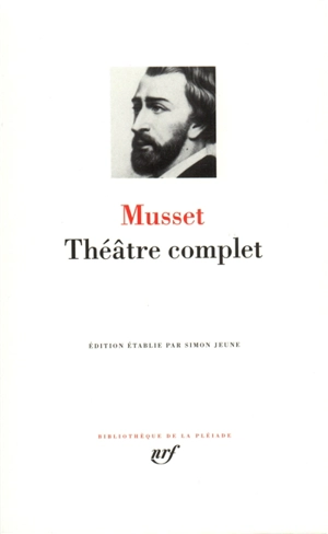 Théâtre complet - Alfred de Musset