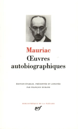Oeuvres autobiographiques - François Mauriac