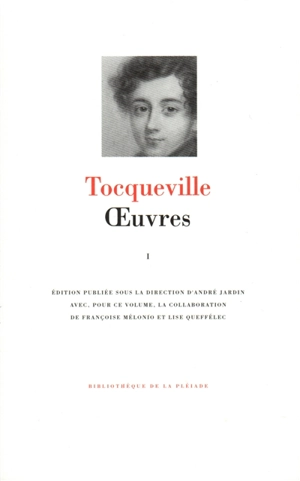 Oeuvres. Vol. 1. Voyages *** Ecrits politiques et académiques - Alexis de Tocqueville