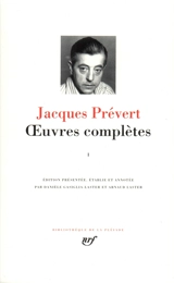 Oeuvres complètes. Vol. 1 - Jacques Prévert