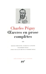 Oeuvres en prose complètes. Vol. 3 - Charles Péguy