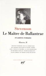 Oeuvres. Vol. 2. Le maître de Ballantrae : et autres romans - Robert Louis Stevenson