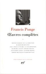 Oeuvres complètes. Vol. 1 - Francis Ponge