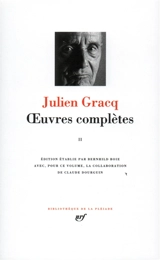 Oeuvres complètes. Vol. 2 - Julien Gracq