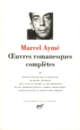 Oeuvres romanesques complètes. Vol. 2 - Marcel Aymé