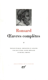 Oeuvres complètes. Vol. 2 - Pierre de Ronsard