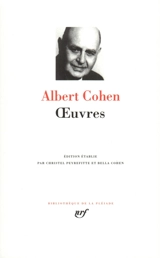 Oeuvres - Albert Cohen
