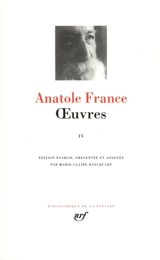 Oeuvres. Vol. 4 - Anatole France