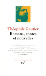 Romans, contes et nouvelles. Vol. 1 - Théophile Gautier