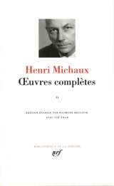 Oeuvres complètes. Vol. 2 - Henri Michaux