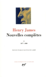 Nouvelles complètes. Vol. 2. 1877-1888 - Henry James