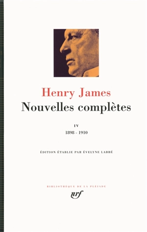 Nouvelles complètes. Vol. 4. 1898-1910 - Henry James