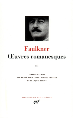 Oeuvres romanesques. Vol. 3 - William Faulkner