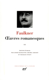 Oeuvres romanesques. Vol. 3 - William Faulkner