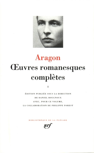 Oeuvres romanesques complètes. Vol. 1 - Louis Aragon