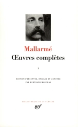 Oeuvres complètes. Vol. 1 - Stéphane Mallarmé