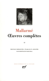 Oeuvres complètes. Vol. 2 - Stéphane Mallarmé