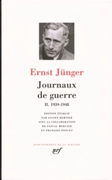 Journaux de guerre. Vol. 2. 1939-1948 - Ernst Jünger