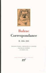 Correspondance. Vol. 2. 1836-1841 - Honoré de Balzac