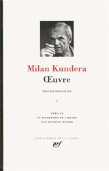 Oeuvre. Vol. 1 - Milan Kundera