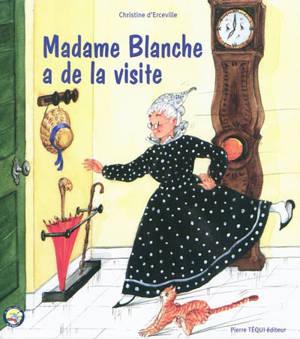Madame Blanche a de la visite : conte traditionnel : version inédite - Christine d' Erceville