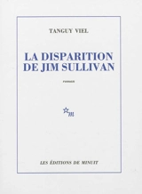 La disparition de Jim Sullivan - Tanguy Viel