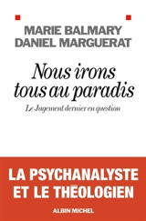Nous irons tous au paradis : le Jugement dernier en question - Marie Balmary