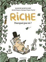 Riche : pourquoi pas toi ? - Marion Montaigne