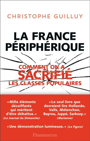 La France périphérique : comment on a sacrifié les classes populaires - Christophe Guilluy