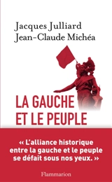 La gauche et le peuple : lettres croisées - Jacques Julliard