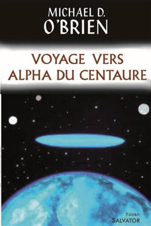 Voyage vers Alpha du Centaure - Michael David O'Brien